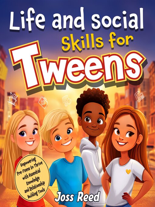 Title details for Life and Social Skills for Tweens by Joss Reed - Wait list
